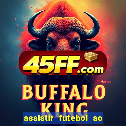 assistir futebol ao vivo rcm